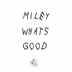 Miley What's Good (Jersey Club Mix)
