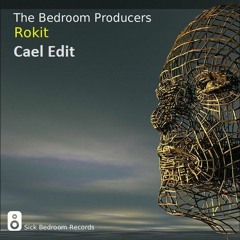 The Bedroom Producers - Rokit (Cael Edit) [Free Download]
