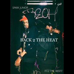 Back 2 The Heat (Prod. by SPARK JUNIOR)