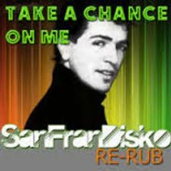 Take A Chance On Me - Waterfront Home - SanFranDisko Re - edit