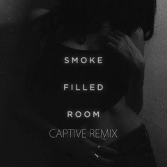 MAKO - SMOKE FILLED ROOM (CAPTIVE REMIX)