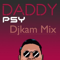 Psy&Cl Daddy Djkam Mix F#