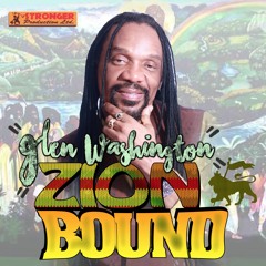 Glen Washington - Zion Bound [Stronger Production 2015]