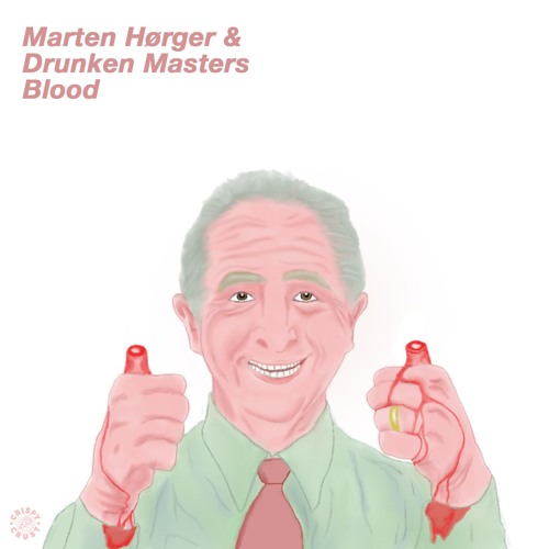 MARTEN HØRGER & DRUNKEN MASTERS - BLOOD
