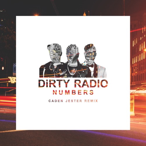 DiRTY RADiO - Numbers (Caden Jester Remix)