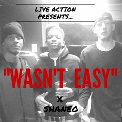 Wasn't Easy- L.A. Ft. Shaneo