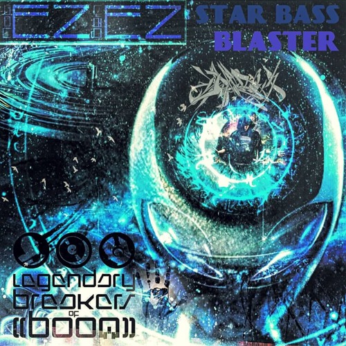 STAR BASS BLASTER (((NotEZBeinEZ)))