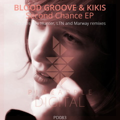 Blood Groove & Kikis - Second Chance (LTN Sunrise Remix) Preview [Pineapple Digital]