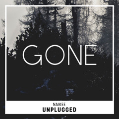 Gone (NaiKee Unplugged)