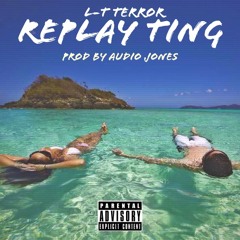 Replay Ting Prod. by Audio Jones