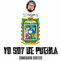 Yo Soy De Puebla - Frank G (Cumbiahton Bootleg)