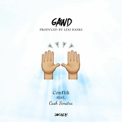 Gawd (Feat. Cash Sinatra) (Prod. by Lexi Banks)