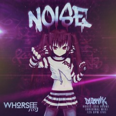 Whorse - NOISE (Original Mix)
