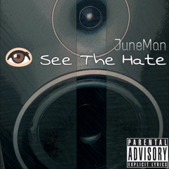 I See The Hate