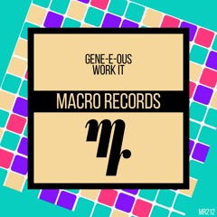 GENE-E-OUS - Work It (Original Mix)