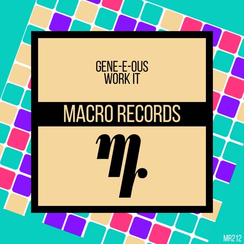 GENE-E-OUS - Work It (Original Mix)