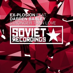 Ex-Plosion feat. Darren Barley - Stronger Than Love (Thiago Bachet Club Mix) [OUT NOW!]