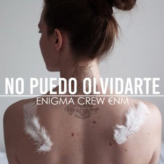 No Puedo Olvidarte - Enigma Crew €NM