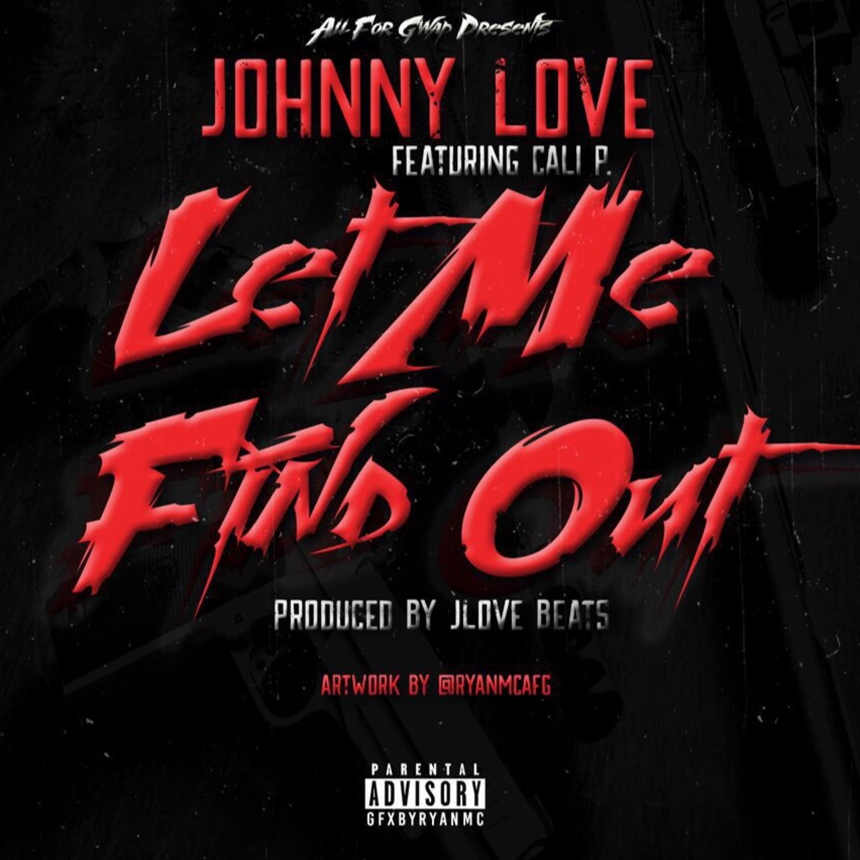 Let Me Find Out (Ft. Cali P.) Prod. By JLoveBeats