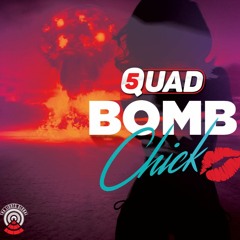 5Quad Bomb Chick
