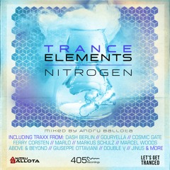 Trance Elements - Nitrogen Mixed by Andru Ballota [405 RECORDINGS] MINI MIX  [OUT NOW]