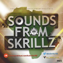 DJ Skrillz YBE - #SoundsFromSkrillz