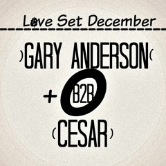 Gary Andersonb2bCesarE'M Live Set December♥