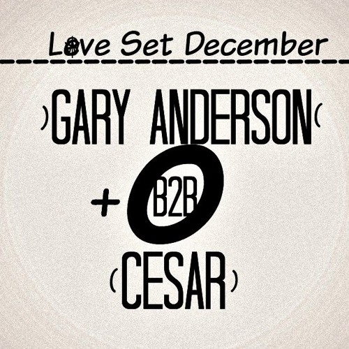 Gary Andersonb2bCesarE'M Live Set December♥