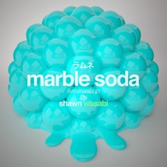 Marble Soda by Shawn Wasabi