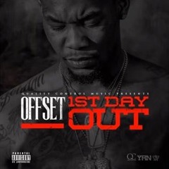 Offset - First Day Out (2015)