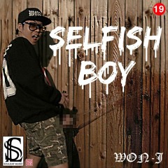 Won - J (랩질쟁이) - Selfish Boy