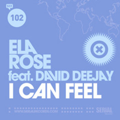 Ela Rose Feat. David Deejay - I Can Feel (Max Bounce Rework)