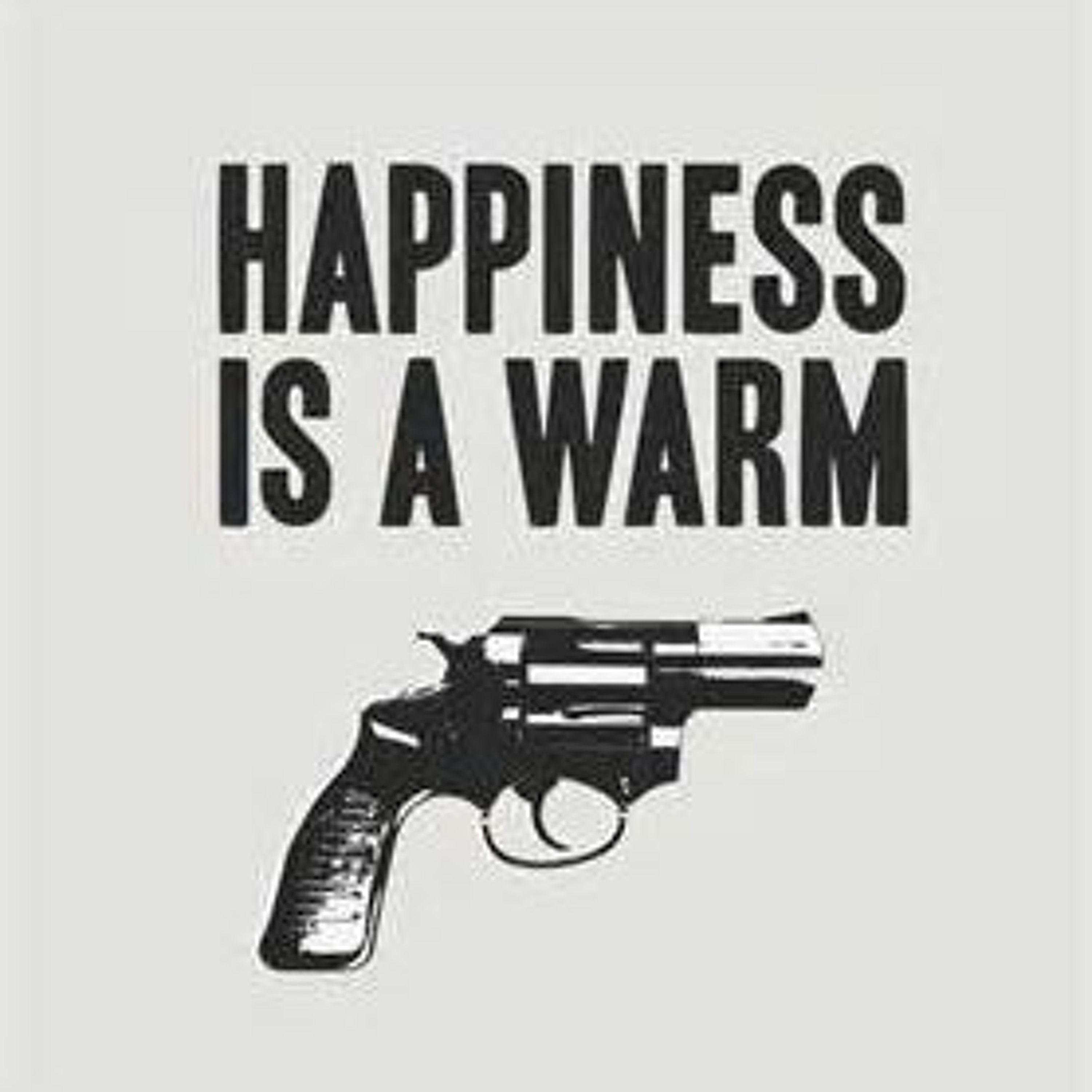 Happiness Is A Warm Gun - The Beatles cover episode artwork