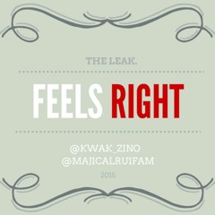 FEELS RIGHT - Majical & Kwakz