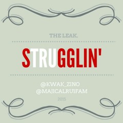 STRUGGLIN' - Majical & Kwakz