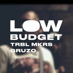 17. Low budget - TRBL3 - prod.GRUZO