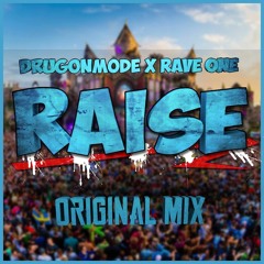 Rave One ft. DrugONmode - Raise (Original Mix)CLICK BUY TO FREE DL