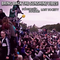 BRING BACK THE SUNSHINE VIBES! Lost Society Promo Mix - Schematic [FREE DOWNLOAD]