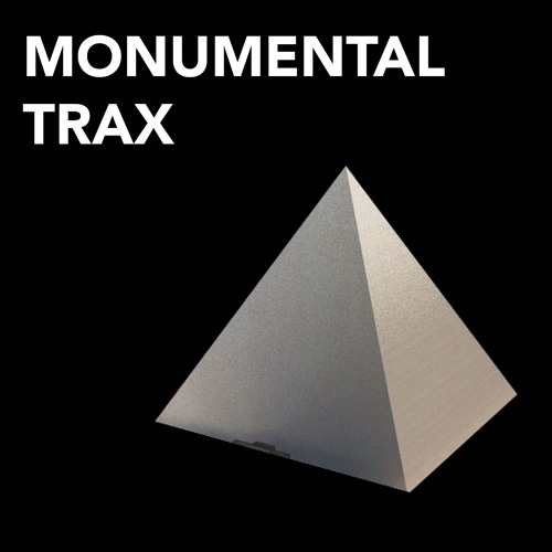 MONUMENTAL TRAX ∆ 001