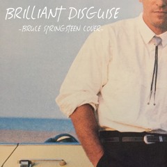 Brilliant Disguise [Bruce Springsteen Cover]