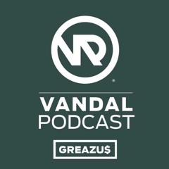 Vandal Podcast - GREAZU$ - December 2015