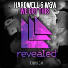 Hardwell & W&W - We Got This