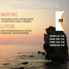 THE SOUNDS COLLECTIVE WITH LA ROSE AND MARK MAC - DHR 104.9FM