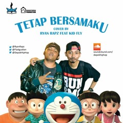 Ryan Rapz feat Kid Fly - Tetap Bersamaku (Stand By Me) Cover Remix Rap