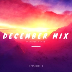 EPISODE 1 | December Mix