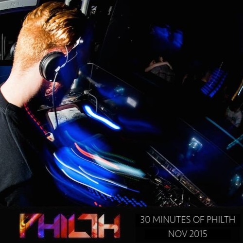 30 Minutes Of Philth - November 2015