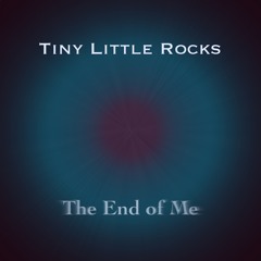 The End Of Me