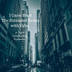 Cyba - I Came Back (Extended Remix)