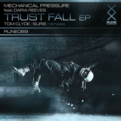 RUNE069: Mechanical Pressure ft Daria Reeves - Trust Fall (Surie Remix) • OUT NOW!