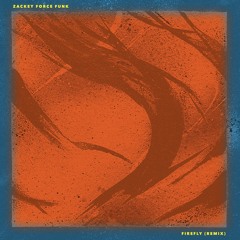 ZACKEY FORCE FUNK  "Firefly" (Cotown Remix)